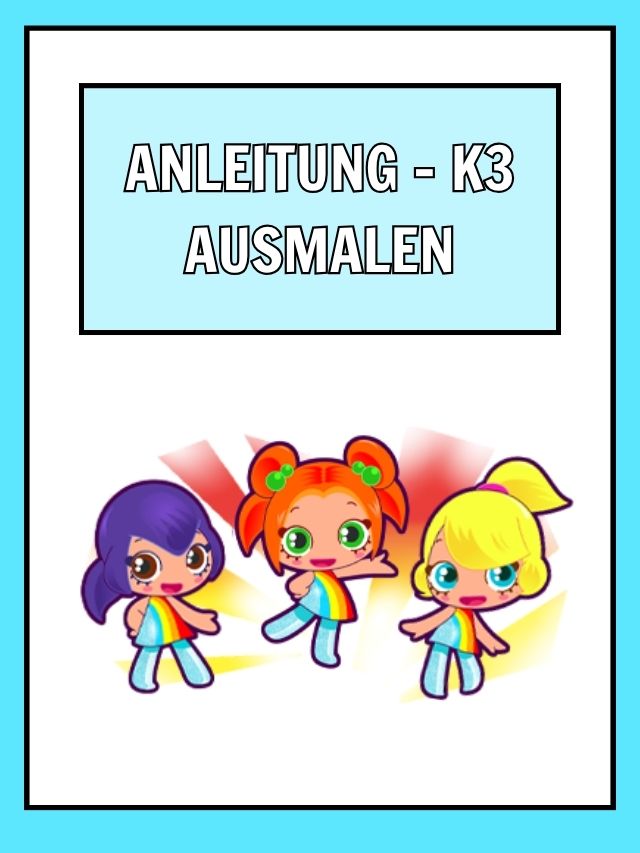 Anleitung – K3 ausmalen
