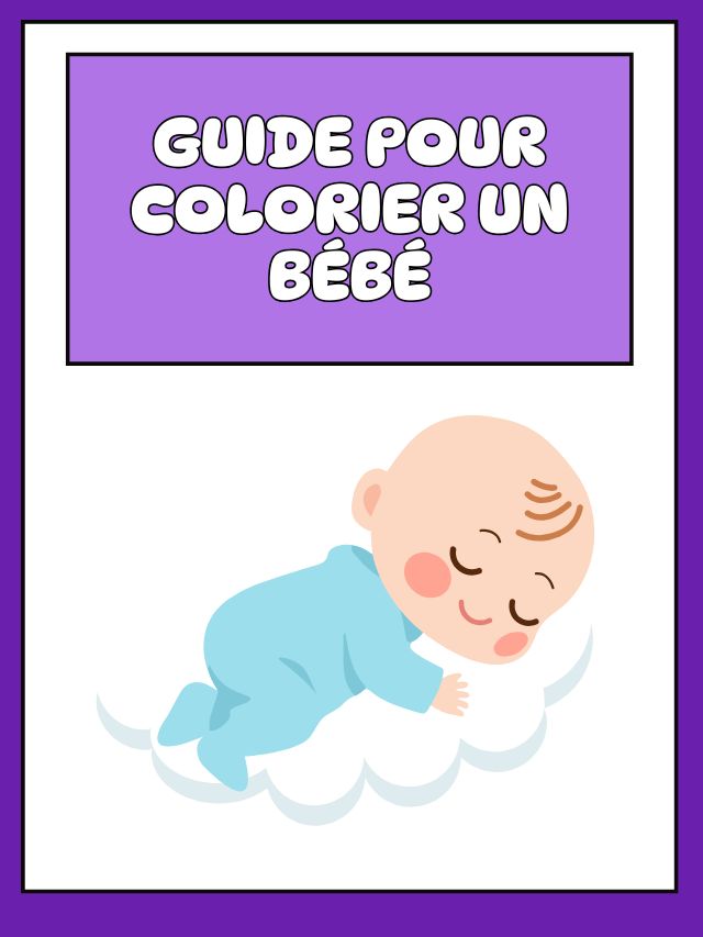 Guide pour colorier un bébé